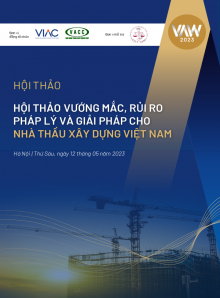 [VAW 2023] Lễ Ký kết thỏa thuận hợp tác và Hội thảo Vướng mắc, rủi ro pháp lý và giải pháp cho nhà thầu xây dựng Việt Nam